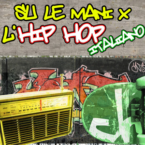 SU LE MANI PER L'HIP HOP ITALIANO