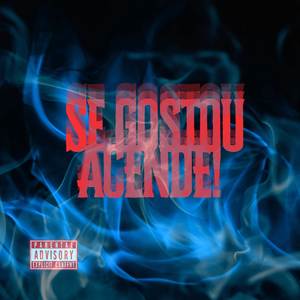 Se Gostou, Acende! (Explicit)