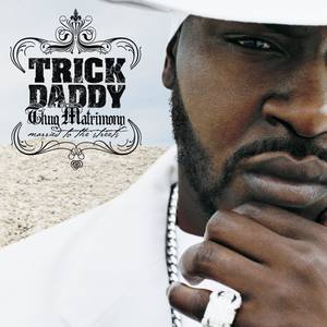 Trick Daddy - Let's Go (feat. Big D & Twista)