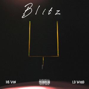 Blitz(feat. LD Wood) (Explicit)