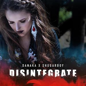 Disintegrate