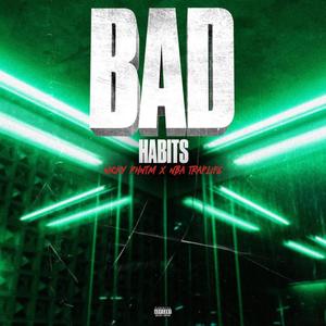 Bad Habits (Explicit)