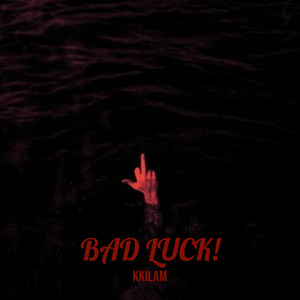 Bad Luck (Explicit)