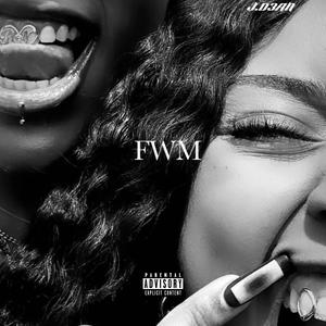 F.W.M (Explicit)