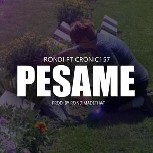 PESAME (feat. Cronic157)