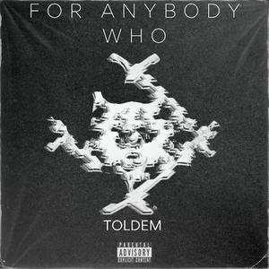 For Anbody Who (Explicit)