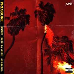 Pressure(feat. Bfmeez, Duchi Da Vinchi & CR Crucial) (Explicit)