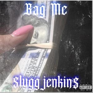 Bag Me (Explicit)