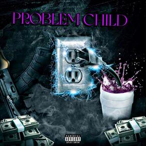 Problem Child (Explicit)