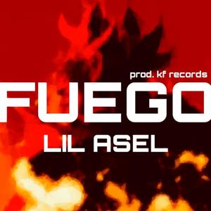 Fuego (feat. Lil Asel) [Explicit]