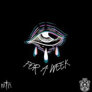 For a Week (feat. Triip) [Explicit]