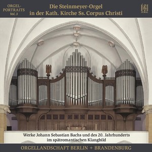 Die Steinmeyer-Orgel in der Katholischen Kirche Ss. Corpus Christi, Berlin