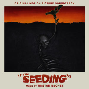 The Seeding (Original Motion Picture Soundtrack) [Explicit]