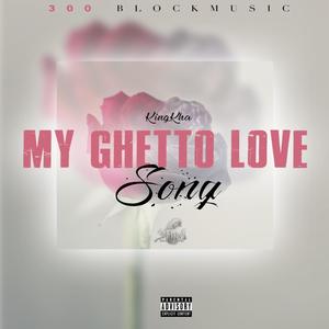 My Ghetto Love Song (Explicit)
