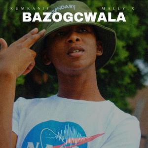 Bazogcwala (feat. Mally.X) [Explicit]