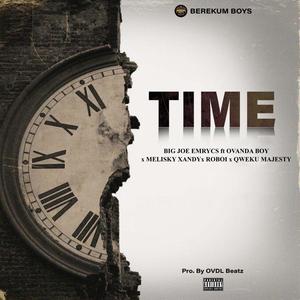 Time (feat. Ovanda Boi, Meliski Xandy, RoBoi & Qweku Majesty)