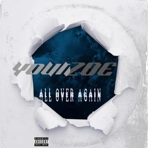 ALL OVER AGAIN (EP preview) (Explicit)