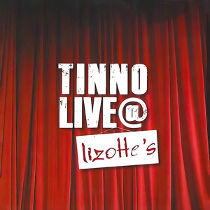 Tinno Live @ Lizotte's