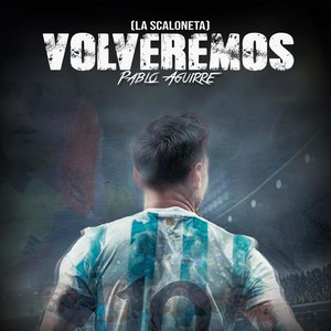 Volveremos (La Scaloneta)