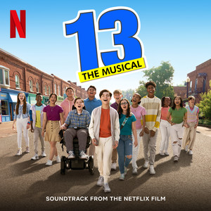 13: The Musical (Soundtrack From the Netflix Film) (13 13: The Musical 电影原声带)