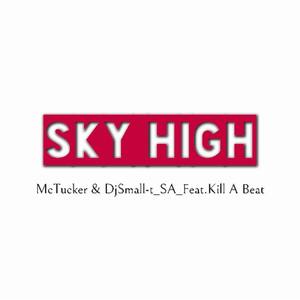 Sky High(feat. Kill a Beat)[with Mc Turker]