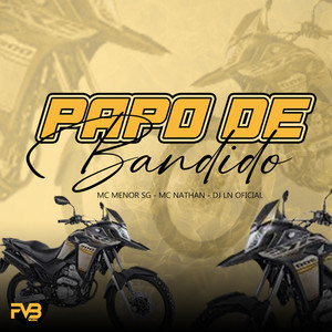 Papo de Bandido (Explicit)