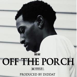 Off the Porch (Explicit)