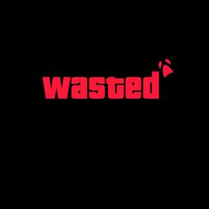 wasted (Explicit)