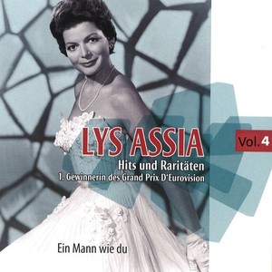 Lys Assia - Hits und Raritäten der ersten Gewinnerin des Grand Prix Deurovision Vol. 4