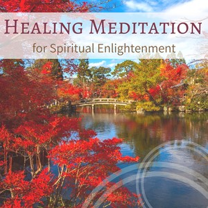 Healing Meditation for Spiritual Enlightenment - Calm Music to Stimulate Mind, Music for Sleep