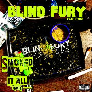 Smoked it All(feat. T-Kief) (Explicit)
