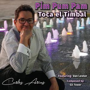 PImPumPam Toca El Timbal (feat. Carlos Arias & Van Lester)