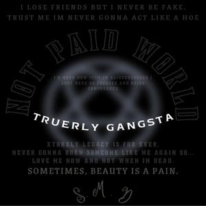 TRUERLY GANGSTA (Explicit)