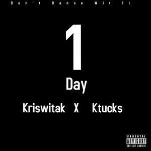 1 Day (feat. Ktucks) [Explicit]