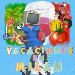 Vacaciones en Milán (Explicit)