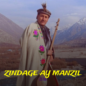 Zindage Ay Manzil