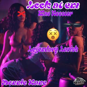 Look at em (Explicit)