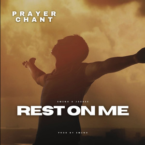 Rest on Me Prayer Chant