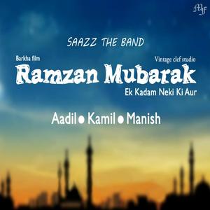 Ramzaan Mubarak (Aadil x Kamil x Manish)