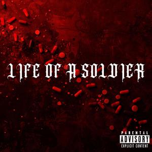 LIFE ØF A SØLDIER (Explicit)