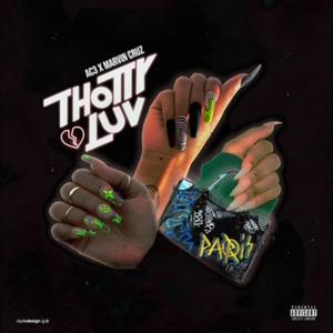 Thotty Luv (Explicit)