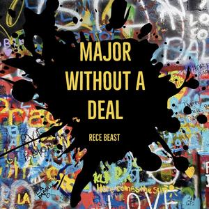 Major Without A Deal (Explicit)