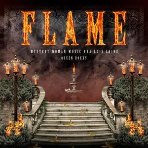 Flame (feat. Queen Roxxy) [Explicit]