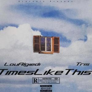 TimesLikeThis (feat. TRIS) [Explicit]