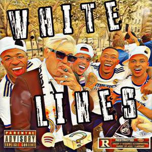 WHITE LINES (Explicit)