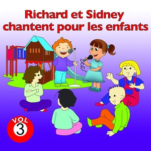 Richard et Sidney chantent pour les enfants, vol. 3