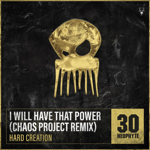 I Will Have That Power (Chaos Project Remix)