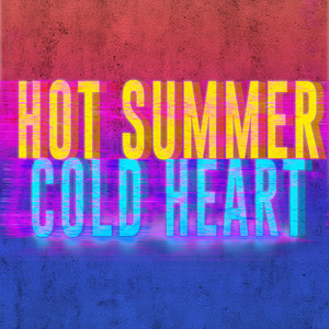 HOT SUMMER COLD HEART