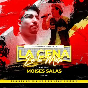 La Cena En La Mesa (feat. Moises Salas) (Explicit)