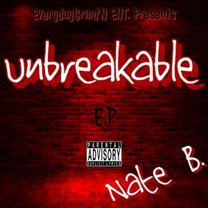 Unbreakable E.P (Explicit)